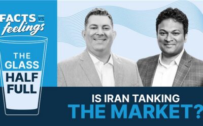 Facts vs Feelings The Glass Half Full — Will Iran Derail the Bull Market?