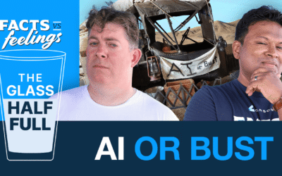 The Glass Half Full: AI or Bust (Ep. 32)